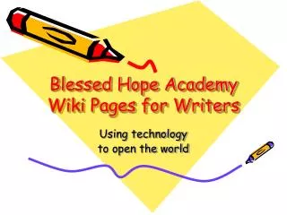 Blessed Hope Academy Wiki Pages for Writers