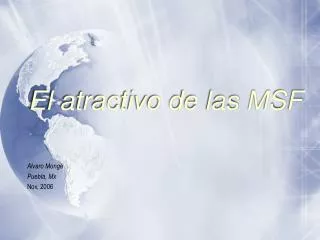el atractivo de las msf