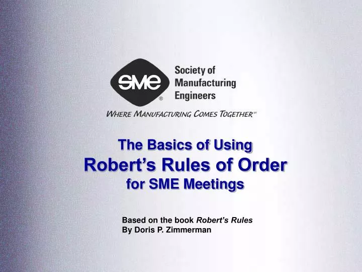 the basics of using robert s rules of order for sme meetings