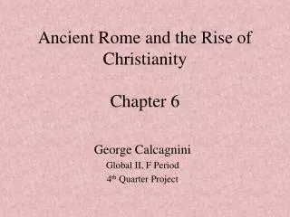 Ancient Rome and the Rise of Christianity Chapter 6