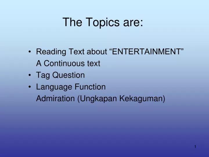 the topics are