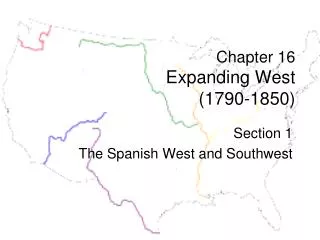 Chapter 16 Expanding West (1790-1850)