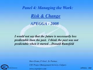 Panel 4: Managing the Work: Risk &amp; Change APEGGA - 2008