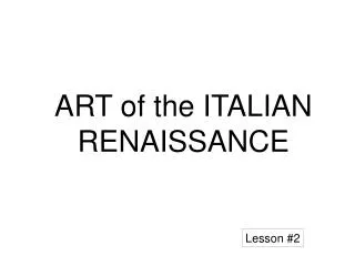 ART of the ITALIAN RENAISSANCE