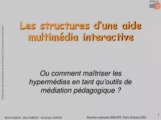 les structures d une aide multim dia interactive