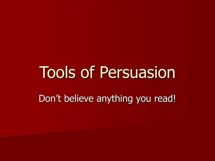 tools of persuasion
