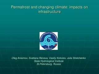 Permafrost and changing climate: impacts on infrastructure