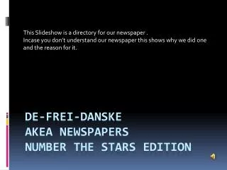 De- Frei - Danske AkEA Newspapers number the stars edition