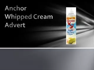 Anchor Whipped Cream Advert