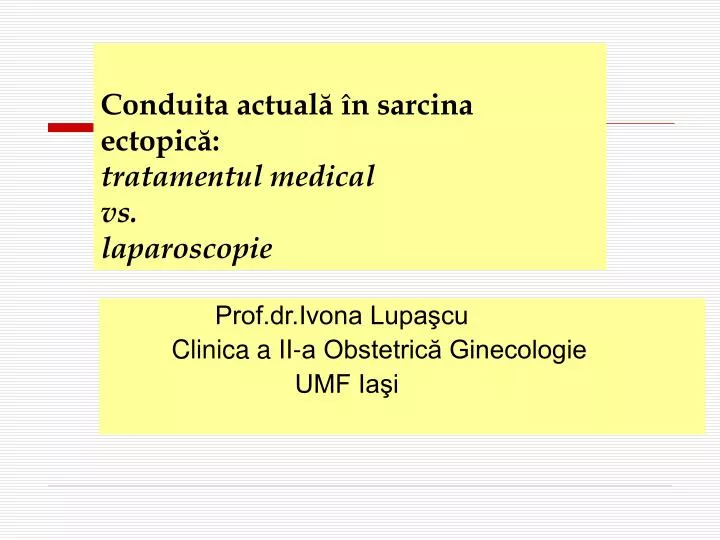 conduita actual n sarcina e ctopic tratamentul medical vs laparoscopie