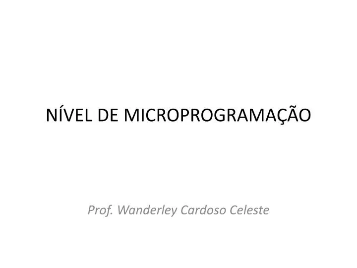 n vel de microprograma o