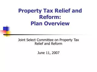Property Tax Relief and Reform: Plan Overview