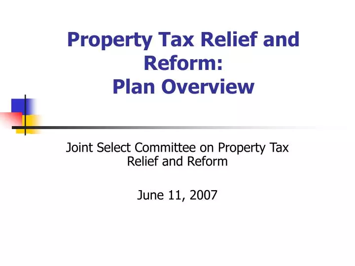 property tax relief and reform plan overview