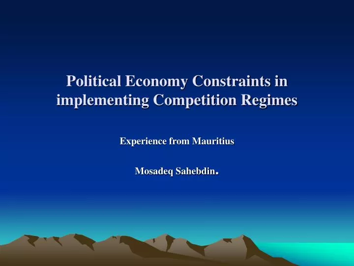 political economy constraints in implementing competition regimes