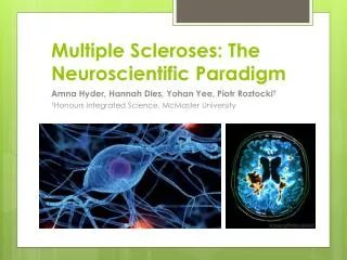 Multiple Scleroses: The Neuroscientific Paradigm