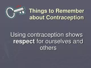 Things to Remember about Contraception