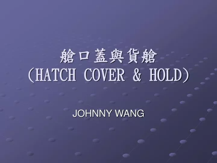 hatch cover hold