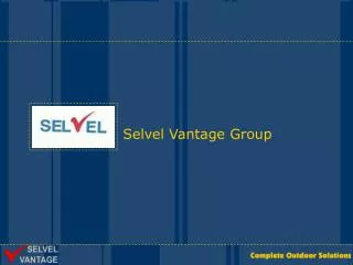 Selvel Vantage Group
