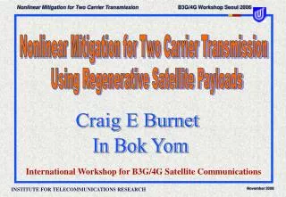 International Workshop for B3G/4G Satellite Communications
