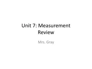 Unit 7: Measurement Review