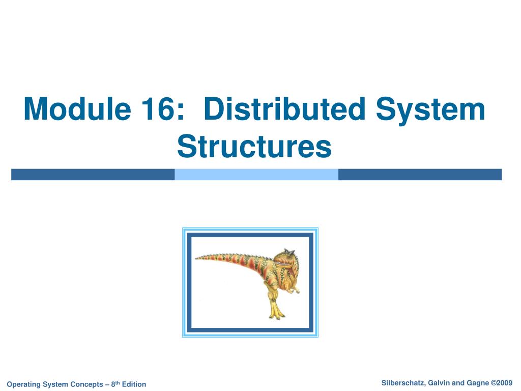 PPT - Module 16: Distributed System Structures PowerPoint Presentation ...