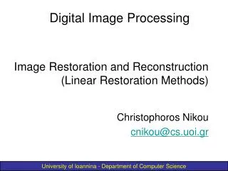 Image Restoration and Reconstruction (Linear Restoration Methods)