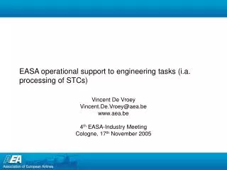 EASA operational support to engineering tasks (i.a. processing of STCs)