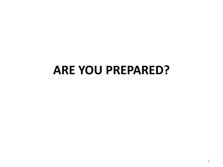 are you prepared