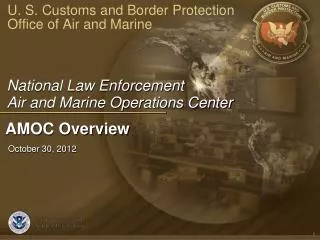 U. S. Customs and Border Protection Office of Air and Marine