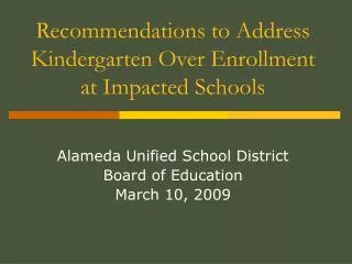 Recommendations to Address Kindergarten Over Enrollment at Impacted Schools