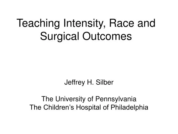 teaching intensity race and surgical outcomes