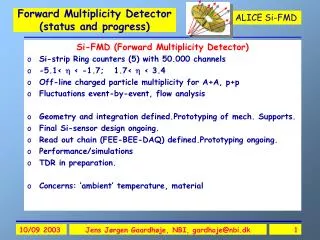 Forward Multiplicity Detector (status and progress)