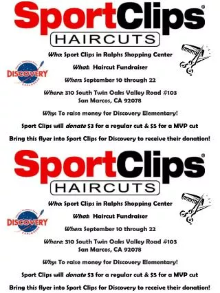 Who : Sport Clips in Ralphs Shopping Center What : Haircut Fundraiser