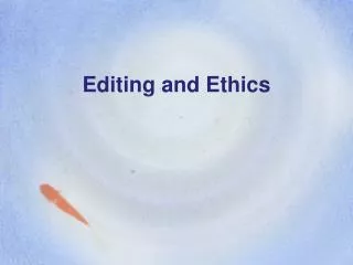 Editing and Ethics