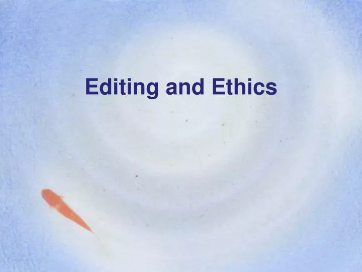 editing and ethics