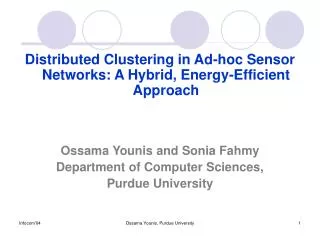 Distributed Clustering in Ad-hoc Sensor Networks: A Hybrid, Energy-Efficient Approach