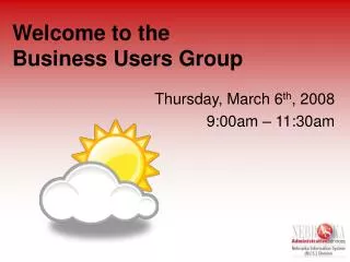 Welcome to the Business Users Group