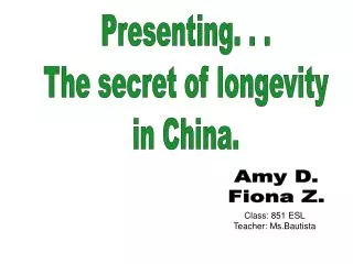 Presenting. . . The secret of longevity in China.