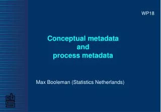 Conceptual metadata and process metadata