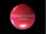 Hipoglucemiantes Orales - slide 1