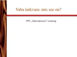 vaba tarkvara mis see on
