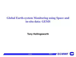 Global Earth-system Monitoring using Space and in-situ data: GEMS