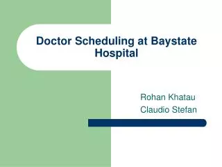 Doctor Scheduling at Baystate Hospital