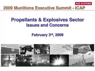 Propellants &amp; Explosives Sector Issues and Concerns February 3 rd , 2009