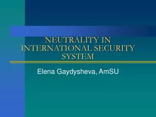 NEUTRALITY IN INTERNATIONAL SECURITY SYSTEM