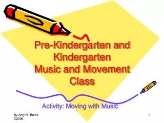 Pre-Kindergarten and Kindergarten Music and Movement Class