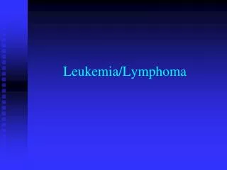 Leukemia/Lymphoma