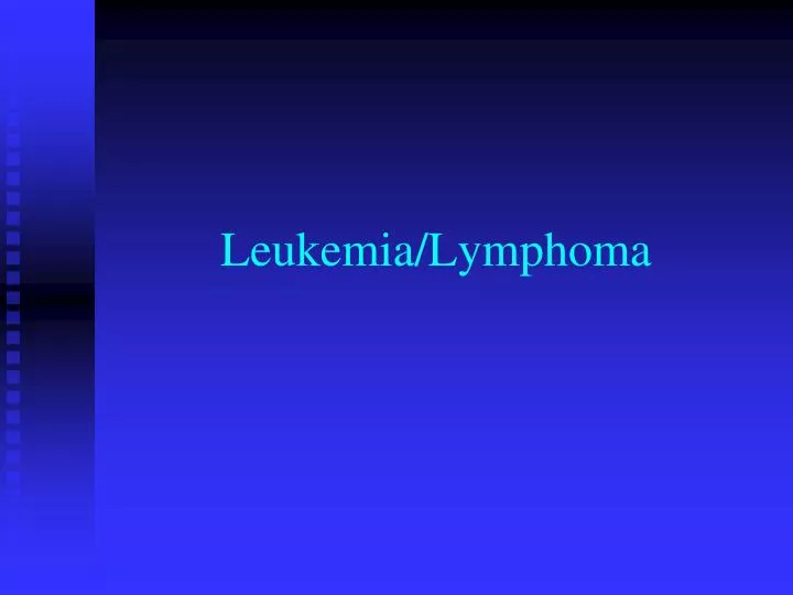 leukemia lymphoma