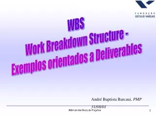 WBS Work Breakdown Structure - Exemplos orientados a Deliverables