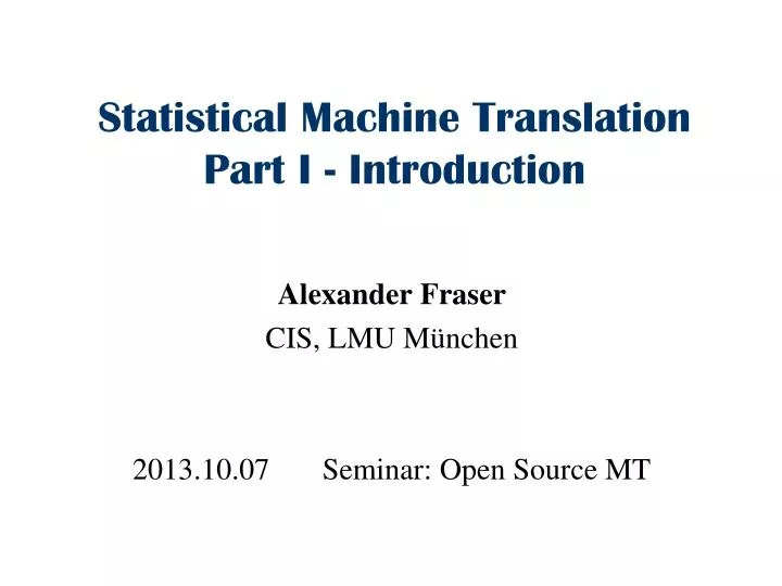 statistical machine translation part i introduction